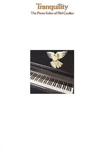 Tranquility: The Piano Solos of Phil Coulter