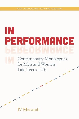 In Performance : Contemporary Monologues for Men and Women Late Teens-20s