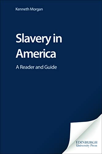 Slavery in America : A Reader and Guide