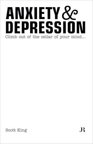 Scott King : Anxiety and Depression