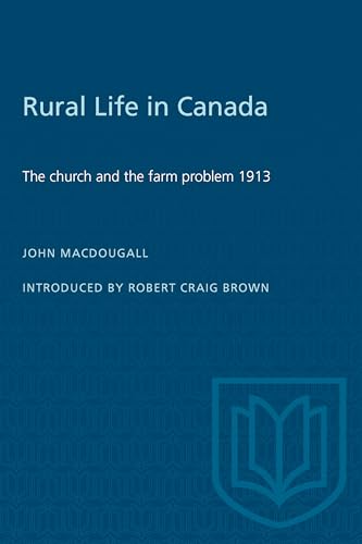 Rural Life in Canada : The Church and the Farm Problem, 1913