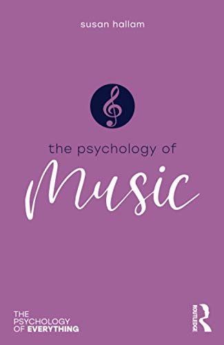 Psychology of Music (The Psychology of Everything)