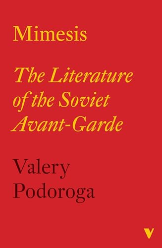 Mimesis : The Literature of the Soviet Avant-Garde