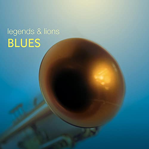 CD cover for āLegends & Lions: Bluesā featuring a brass instrument.