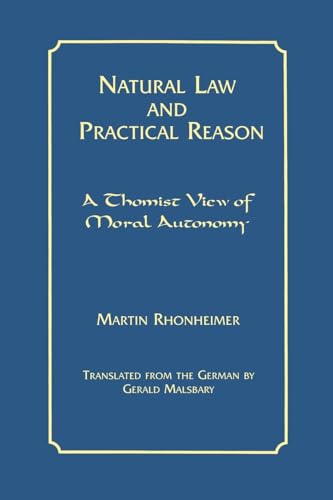 Natural Law and Practical Reason: A Thomist View of Moral Autonomy