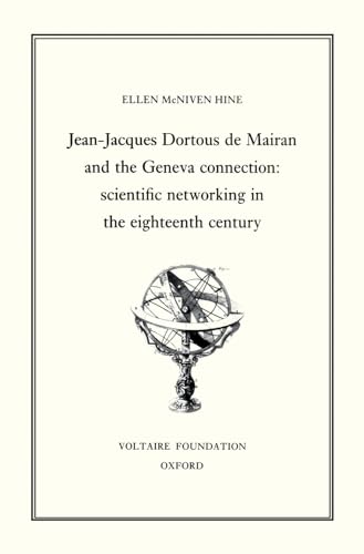 Jean-Jacques Dortour de Mairan and the Geneva Connection : Scientific Networking in the Eighteenth Century : 340