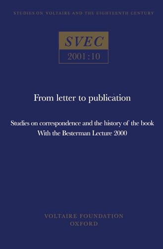 From Letter to Publication : studies on correspondence and the history of the book, with the Besterman Lecture 2000 : 2001:10