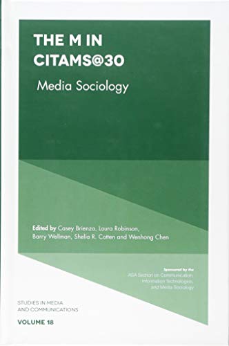 The inchM inch in CITAMS@30 (Studies in Media and Communications): Media Sociology: 18 (Studies in Media and Communications (18))