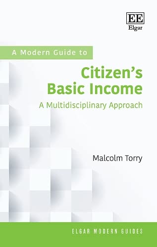 A Modern Guide to Citizens Basic Income: A Multidisciplinary Approach