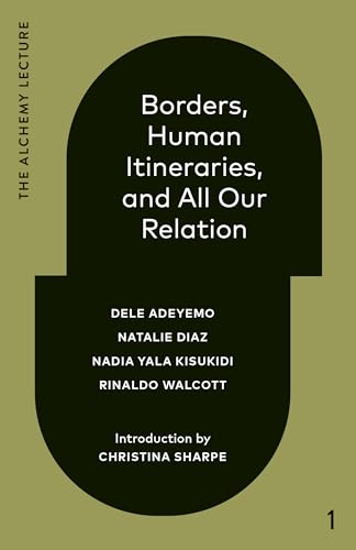 Borders, Human Itineraries, And All Our Relation