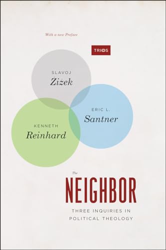 The Neighbor: Three Inquiries in Political Theology