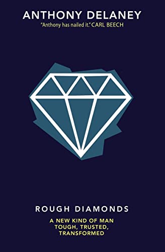 Rough Diamonds: A new kind of man - tough