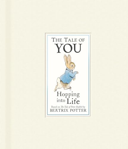 THE TALE OF YOU - HOPPING INTO LIFE (BEATRIX POTTER)
