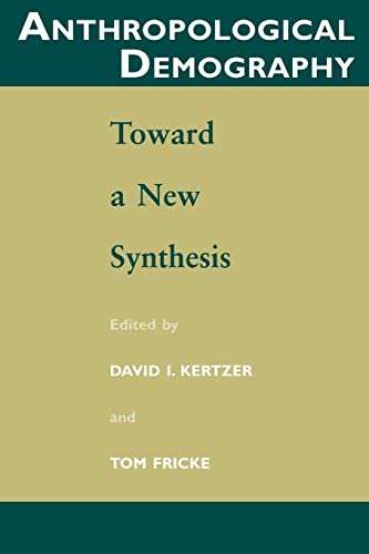 Anthropological Demography: Toward a New Synthesis