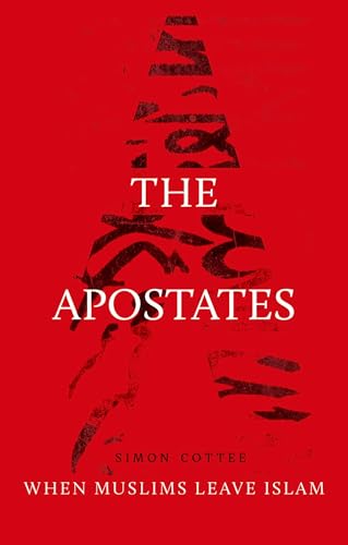The Apostates : When Muslims Leave Islam