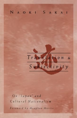 Translation and Subjectivity: On Japan and cultural nationalism