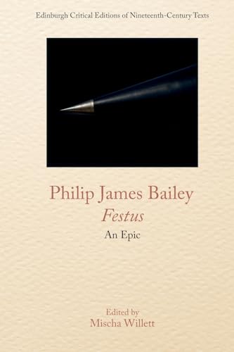 Philip James Bailey, Festus : An Epic Poem