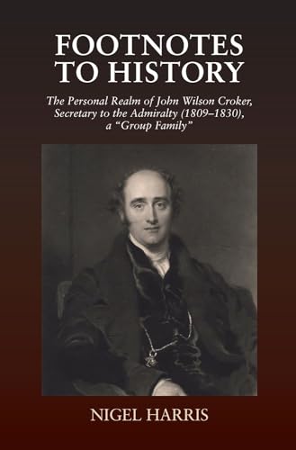 Footnotes to History: The Personal Realm of John Wilson Croker