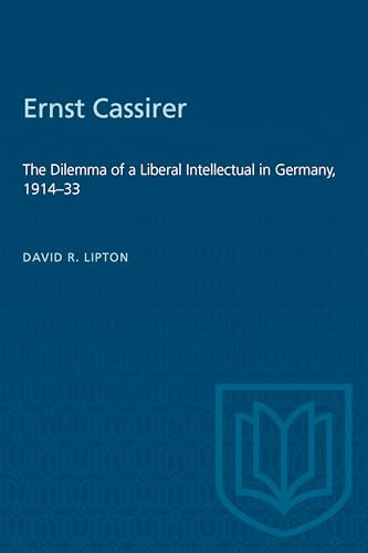 Ernst Cassirer : The Dilemma of a Liberal Intellectual in Germany, 1914-33