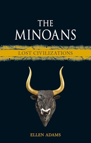 The Minoans : Lost Civilizations