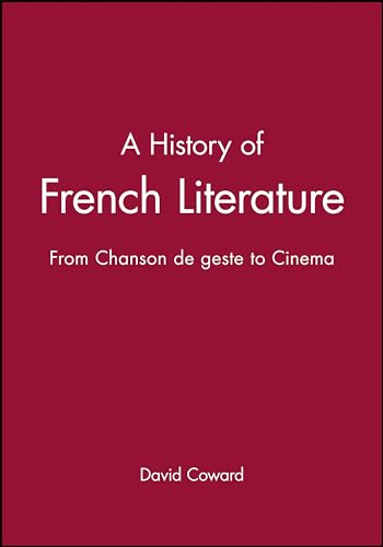 A History of French Literature: From Chanson de geste to Cinema