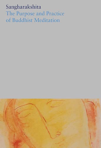 The Purpose and Practice of Buddhist Meditation : Volume 5