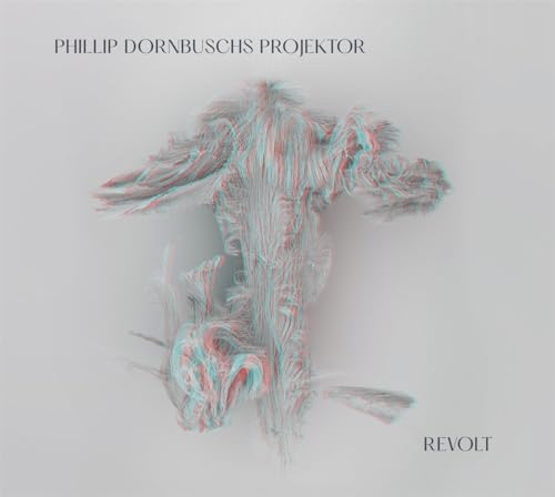 Album cover for Phillip Dornbuschs Projektor - Revolt, abstract red and blue figure.