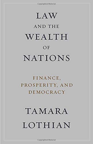Law and the Wealth of Nations: Finance, Prosperity, and Democracy