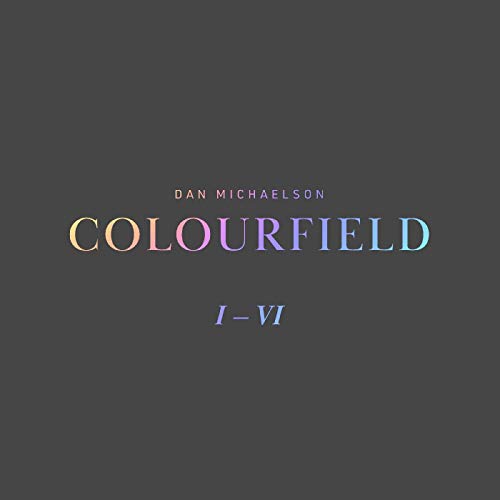 Album cover for Dan Michaelson’s “Colourfield I-VI” with colorful text.