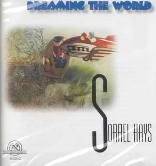 CD cover for "Dreaming The World" by Sorrel Hays, featuring a fantastical airship.