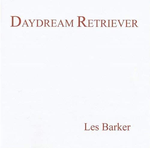 CD cover for Les Barker’s “Daydream Retriever” with red text.