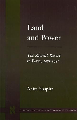 Land and Power: The Zionist Resort to Force
