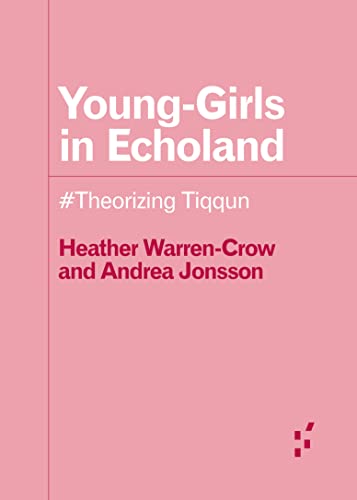 Young-Girls in Echoland: #Theorizing Tiqqun