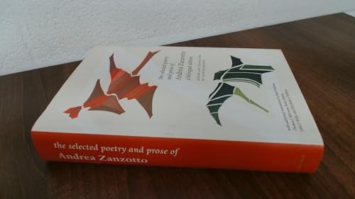 The Selected Poetry and Prose of Andrea Zanzotto: A Bilingual Edition