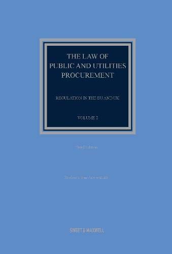 The Law of Public and Utilities Procurement Volume 2: Regulation in the EU and the UK (Volume 2) (Highway Law)