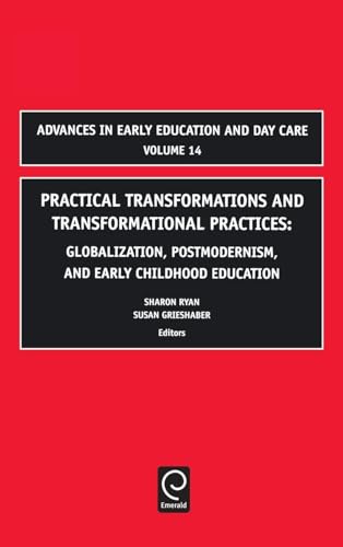 Practical Transformations and Transformational Practices: Globalization