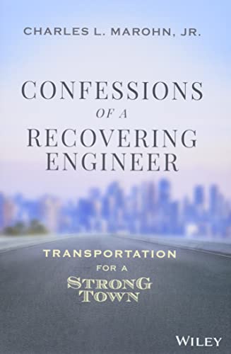 Confessions of a Recovering Civil Engineer: Transportation for a Strong Town