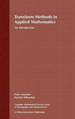 Transform Methods in Applied Mathematics: An Introduction