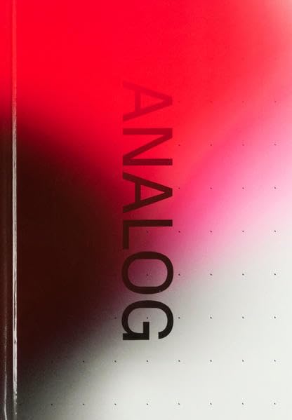 Analog Total: Photography Today