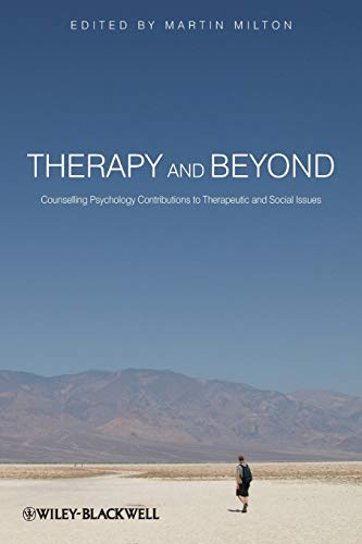 Therapy and Beyond: Counselling Psychology Contributions to Therapeutic and Social Issues