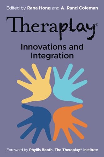Theraplay® – Innovations and Integration (Theraplay® Books & Resources)