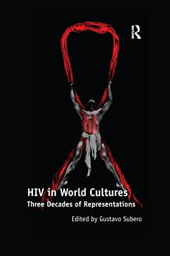 HIV in World Cultures : Three Decades of Representations