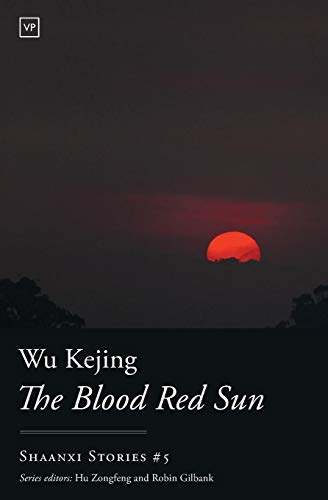 Blood Red Sun: 5 (Shaanxi Stories)