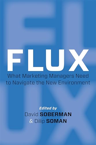 Flux : What Marketing Managers Need to Navigate the New Environment