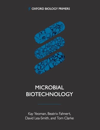 MICROBIAL BIOTECHNOLOGY OBPR P (Oxford Biology Primers)