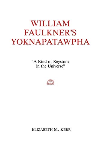 William Faulkners Yoknapatawpha: A King Of Keystone In The Universe