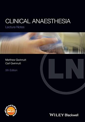 Lecture Notes Clinical Anaesthesia 5E