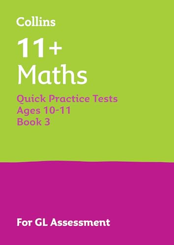 11+ Maths Quick Practice Tests Age 10-11 (Year 6) Book 3 : For the 2026 Gl Assessment Tests