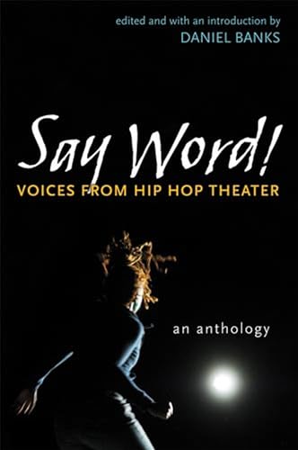 Say Word! : Voices from Hip Hop Theater