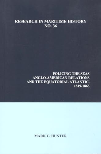 Policing the Seas : Anglo-American Relations and the Equatorial Atlantic, 1819-1865 : 36